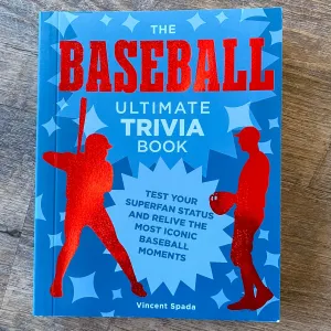 The Baseball Ultimate Trivia Book: Test Your Superfan Status and Relive the Most Iconic Baseball Moments